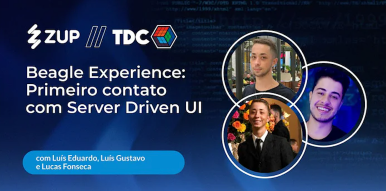 Beagle Experience: First contact with Server Driven UI | π¨βπ» Zup at TDC